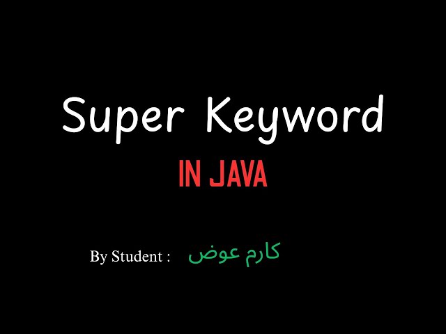 13. Super Keyword in JAVA