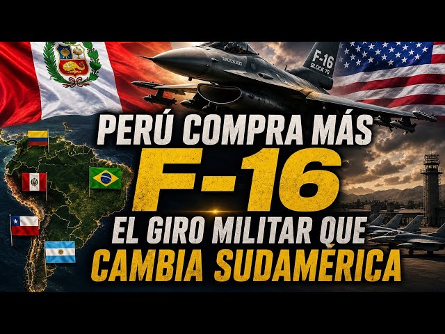 Peru buys more F-16s: The military shift changing South America
