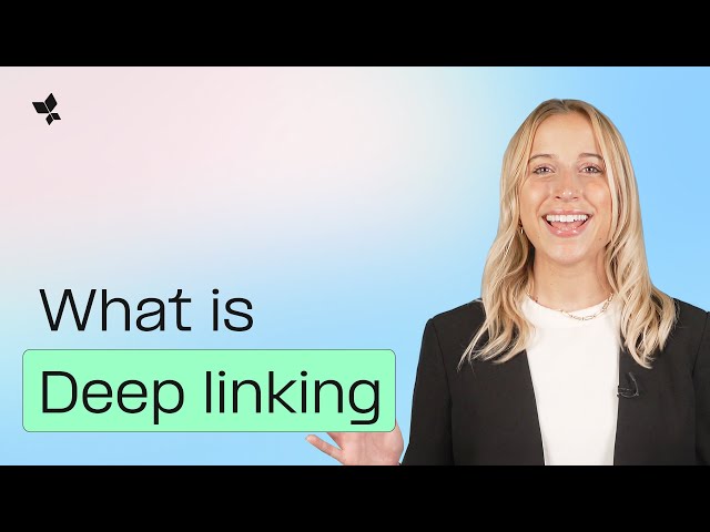 What is Deep Linking? Learn How it Works (Boost CX & App Conversions)