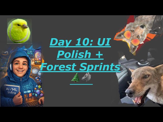 Day 10: UI Perfection & The Midnight Forest Run 🌲🐺