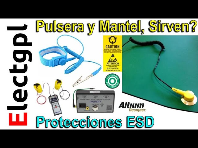 Que es ESD? | Mantel Anti-Estático sirven? | Pulsera ESD | Sponsor Altium Designer