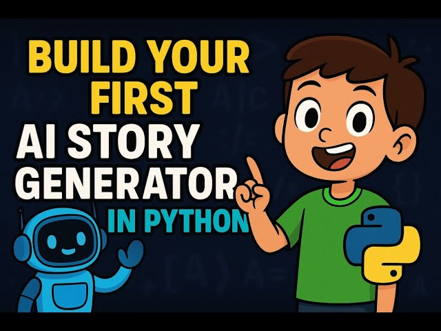 Build an AI Story Generator in Python — Fun Coding for Kids!