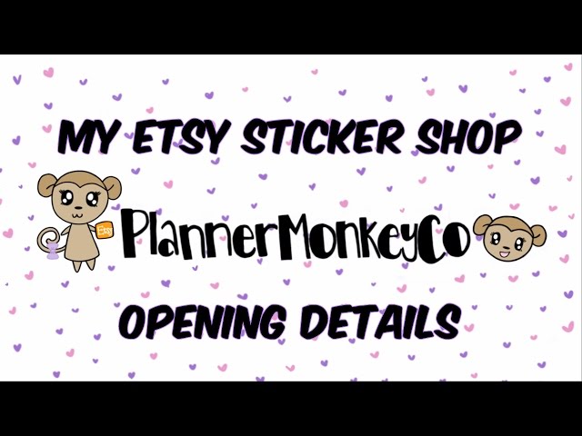 Planner Monkey Co | My Etsy Sticker Shop Opening Info
