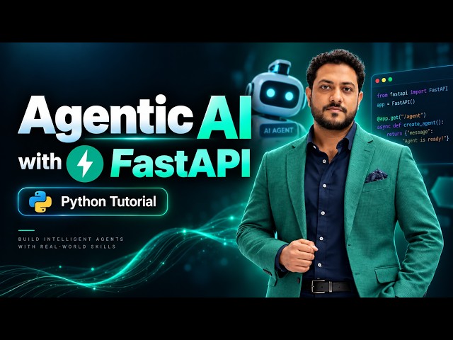 5. FastAPI with Agentic AI | Build AI Agents with Python | Complete Tutorial