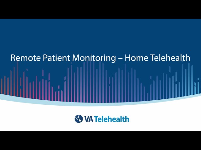 VA Remote Patient Monitoring – Home Telehealth