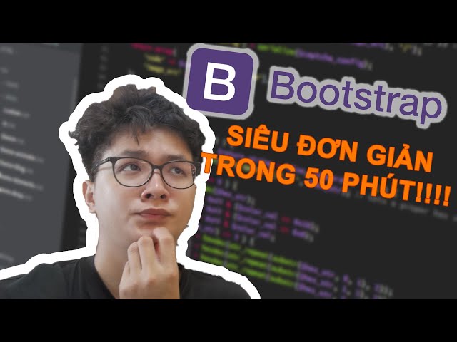 Tất tần tật về Web Design (Phần 3) - Học Bootstrap trong 50 phút - WED201c