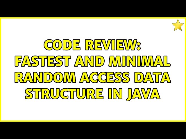 Code Review: Fastest and minimal random access data structure in Java (4 Solutions!!)
