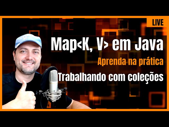 Map em Java : Aprenda na prática : Coleções