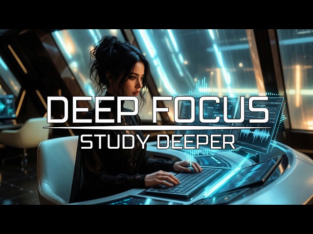 Deep Focus Music for Work & Study | Relaxing Instrumental Ambience