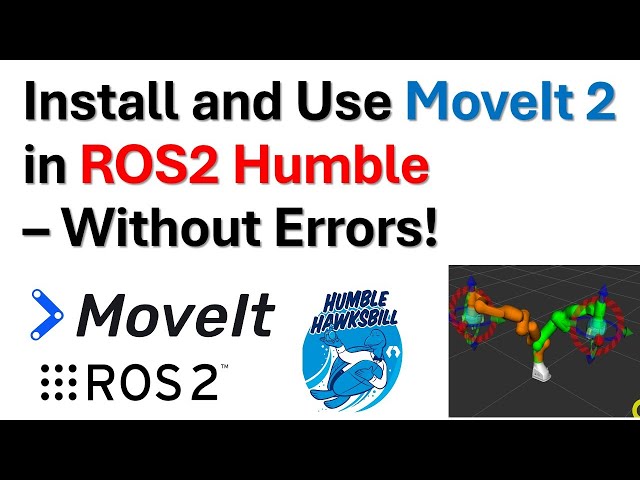 How to Correctly Install MoveIt2 in ROS2 Humble and How to Start with Motion Planning of Robots