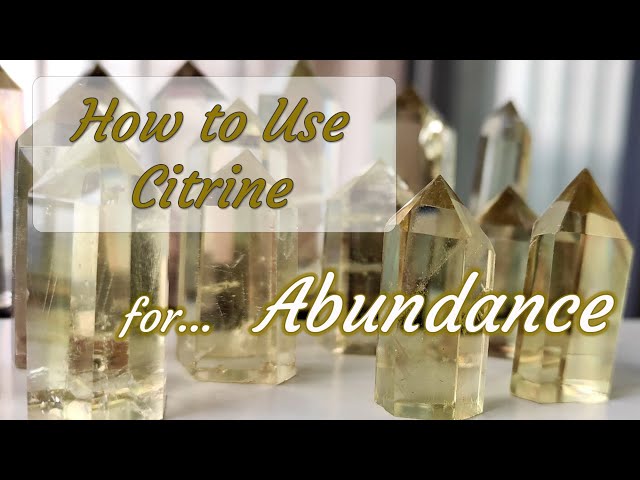How to Use Citrine for Abundance - Crystals for Beginners