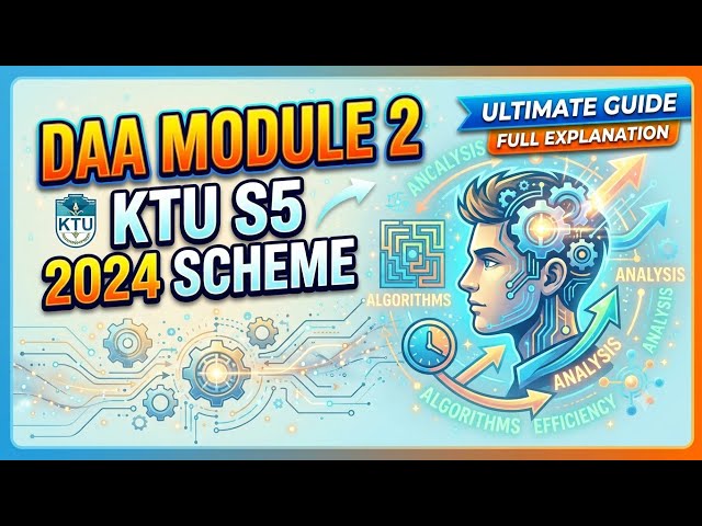 DAA Module 2 Made Easy! 💡 KTU S5 Computer Science (2024 Scheme)