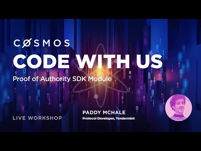 Cosmos Code With Us - Proof of Authority SDK Module