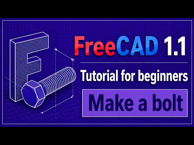 Learn FreeCAD 1.1 Tutorials for beginners  | Design a Bolt Using the Fasteners Workbench