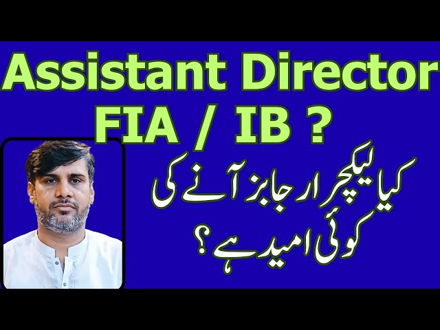 Assistant Director FIA & Intelligence Bureau jobs Updates | Lecturer Jobs updates | Latest News