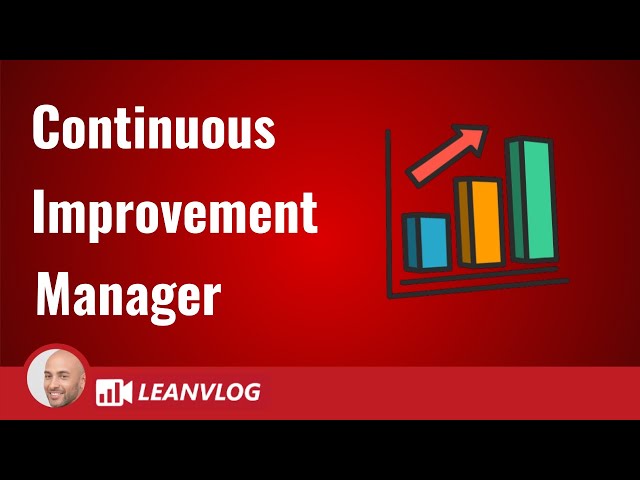 Continuous Improvement Manager - The Role and Responsibilities