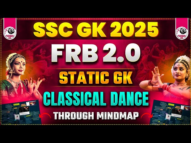 STATIC GK  FOR SSC EXAMS 2025 | CLASSICAL DANCE   | FRB 2.0 BY PARMAR SIR