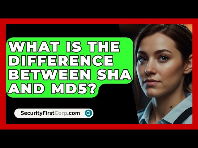 What Is The Difference Between SHA And MD5? - SecurityFirstCorp.com