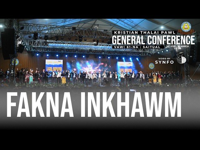 Fakna Inkhawm (March 1, 2026) | KTP General Conference 2026