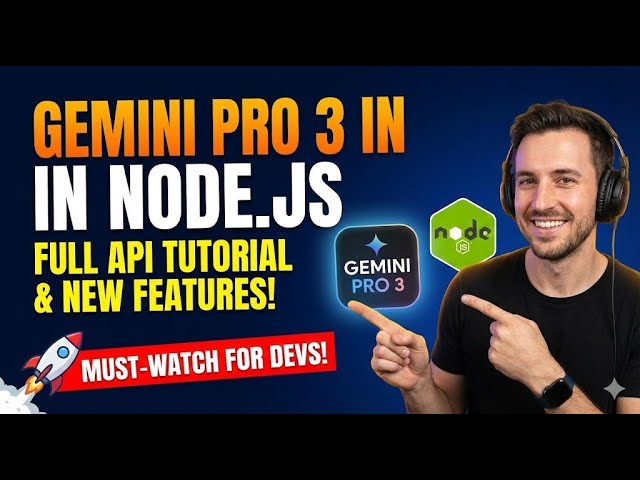 Gemini Pro 3 API in Node.js: The COMPLETE Tutorial & New Features Guide