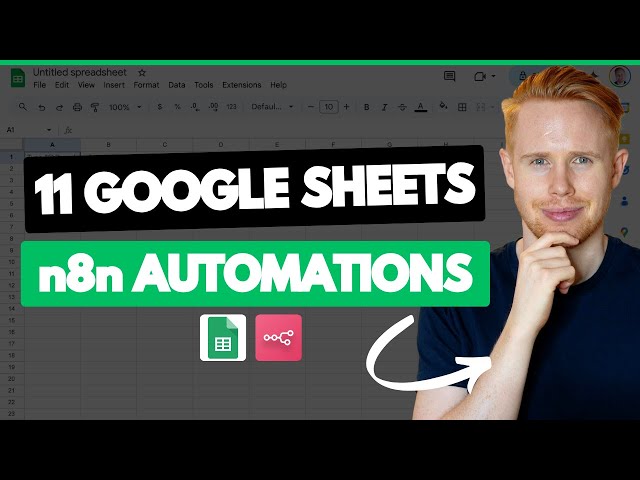 Google Sheets on Autopilot: 11 Insane n8n Automation Hacks