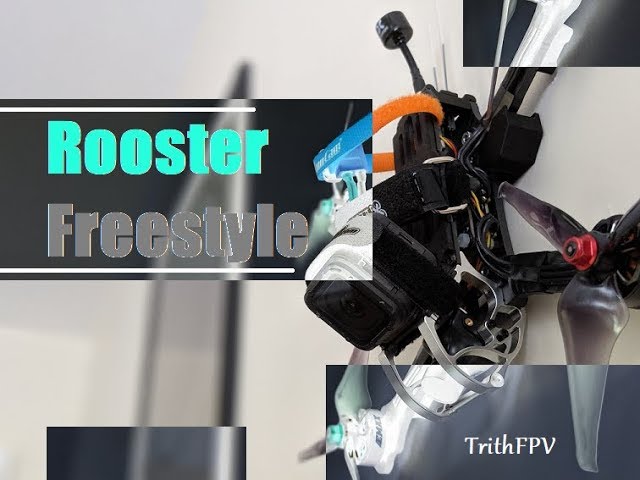 Rooster Freestyle | TrithFPV