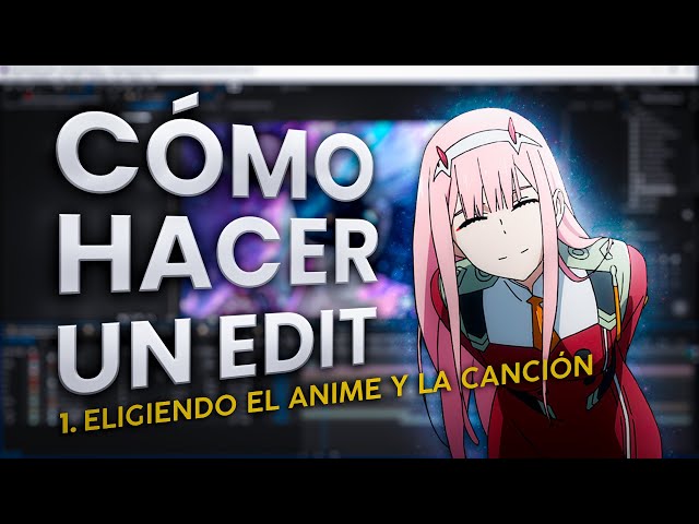 Choosing the ANIME and the SONG | HOW TO MAKE AN EDIT Part 1 | TUTORIAL in ENGLISH