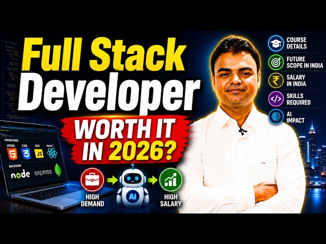 Full Stack Developer Course Details, Future Scope in India, Salary, Skills Required, AI Impact