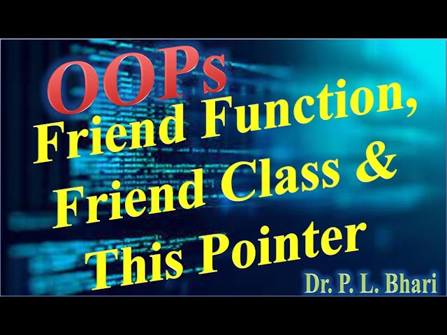 OOPs Lec 12 Friend Function, Friend Class & This Pointer