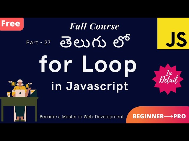 #27  For-Loop in JavaScript (Telugu)