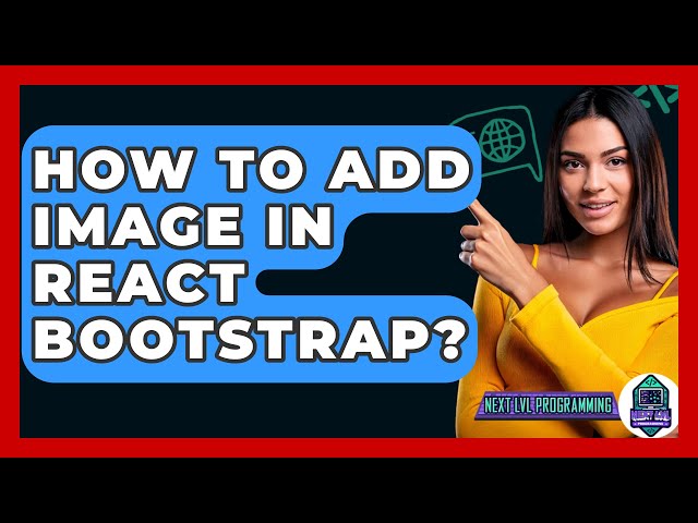 How To Add Image In React Bootstrap? - Next LVL Programming