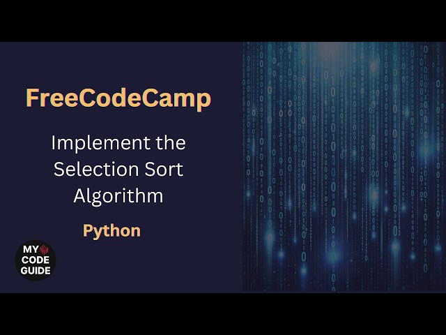 Implement the Selection Sort Algorithm - FFC Python Course