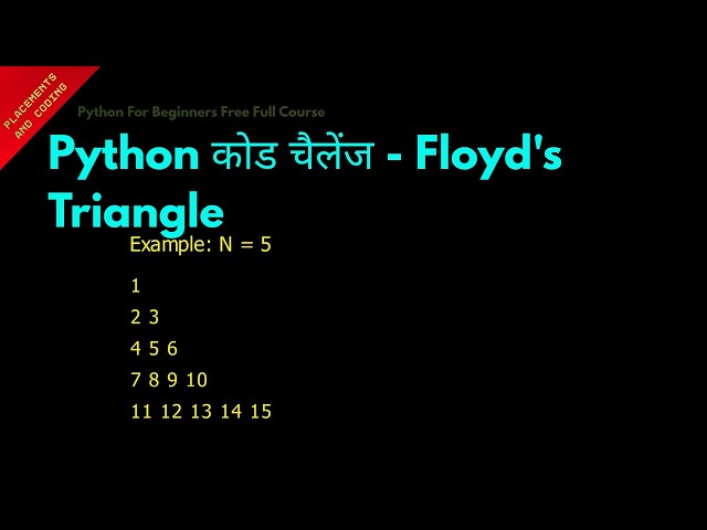 Python Code Challenge Floyds Triangle || Hindi || Lesson 66 || Python For Beginners ||