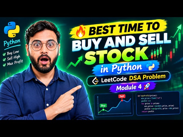🔥 Best Time to Buy and Sell Stock in Python | LeetCode DSA Problem | Module 4 🚀