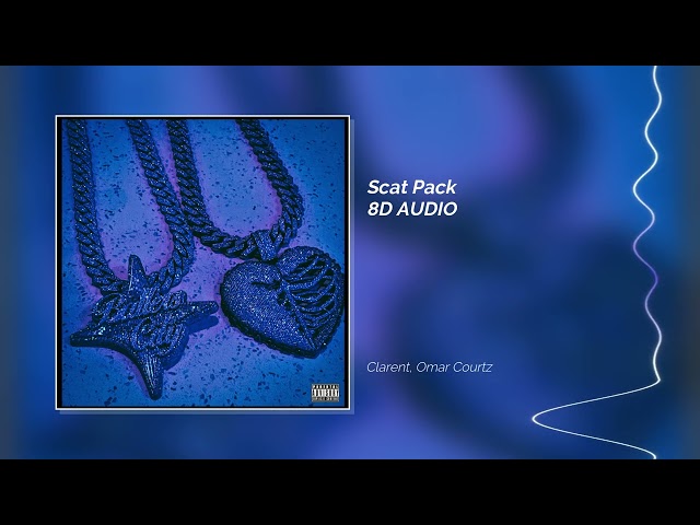 Clarent, Omar Courtz - Scat Pack | 8D AUDIO