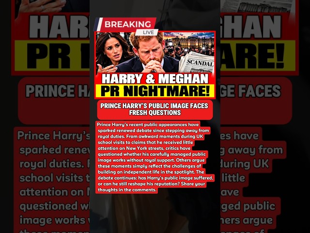 Prince Harry’s Public Image Faces Fresh Questions After Royal Exit