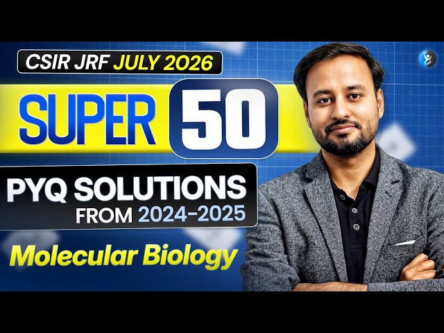 Molecular Biology | PYQ Solutions From 2024-2025 | CSIR JRF JULY 2026 | L-3 | IFAS