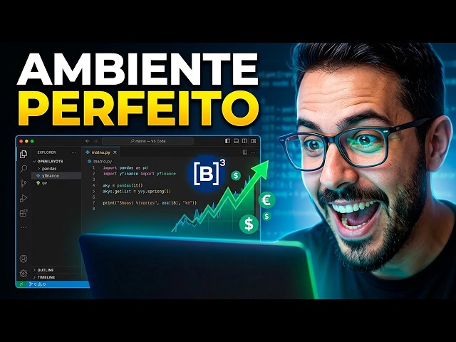 Python para Investir do ZERO: o Ambiente Completo (2026)