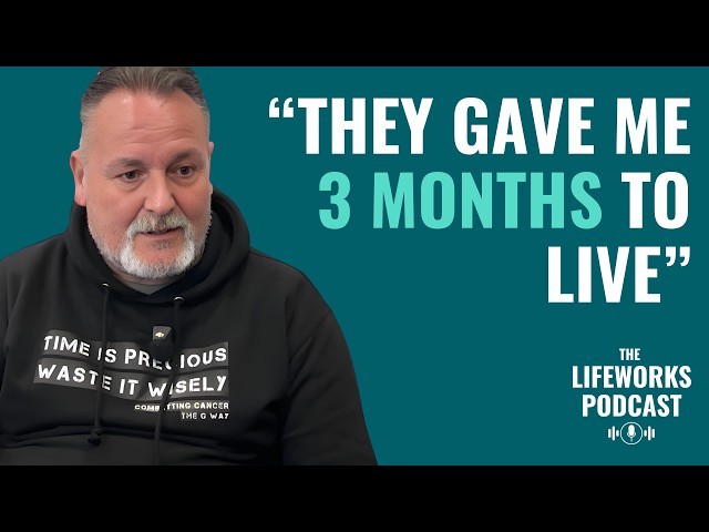Ep1. Garry Wall on "Living with cancer, not dying from it" | The LifeWorks Podcast