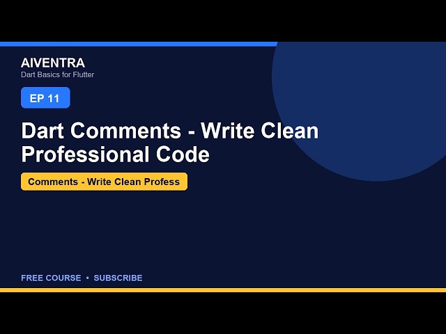 Dart Comments - Write Clean Code | Flutter Course Ep 11