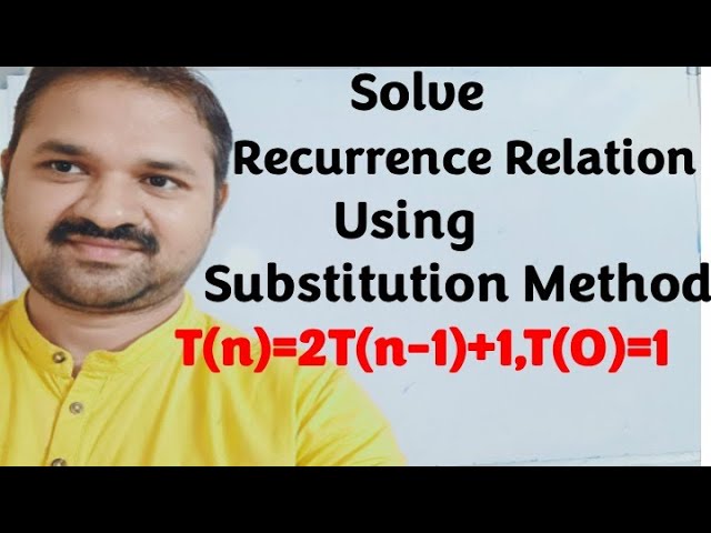 T(n) = 2T(n-1) + 1 | Recurrence Relation using  Substitution Method | Design & Analysis of Algorithm