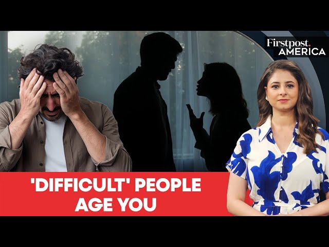 'Difficult' People Can Make You Age Faster, Says Study | Firstpost America | N18G