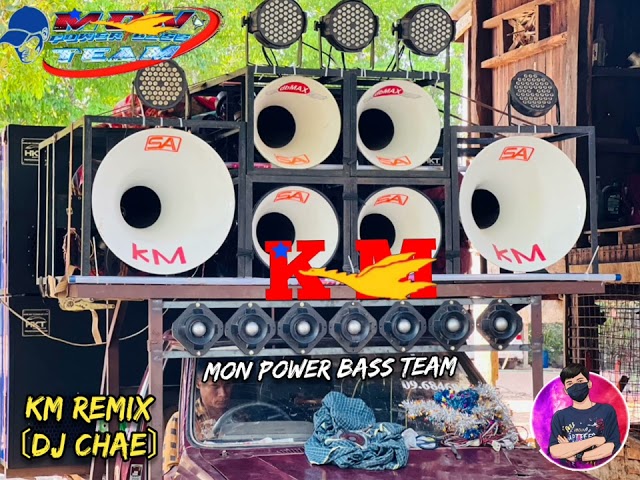 # MON POWER BASS TEAM #km REMIX #DJ CHAE💥🎶🔊