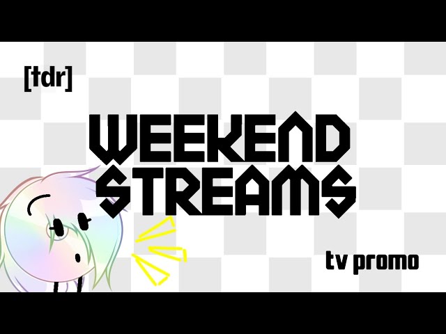 Weekend Streams - New Season | (TV) Promo #4 | DTV