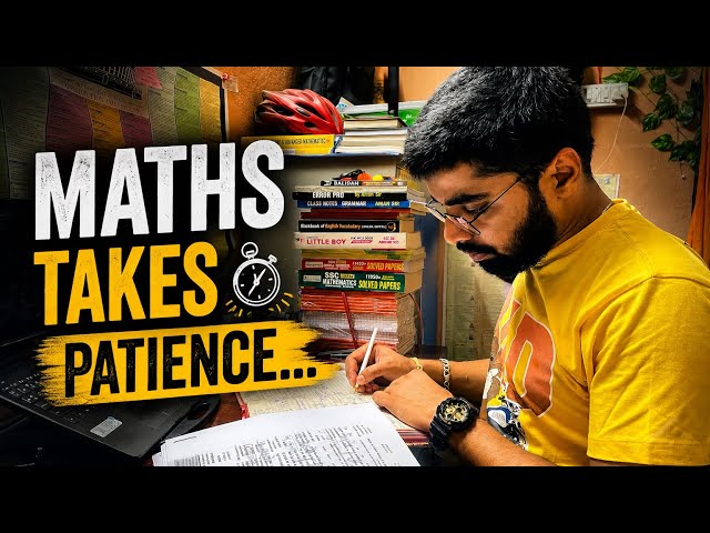Maths Takes Patience | How I Study Maths for SSC CGL
