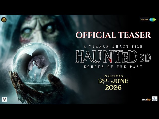 Haunted 3D: Echoes Of The Past Official Teaser | Vikram Bhatt | Anand Pandit | Mimoh | 12 June