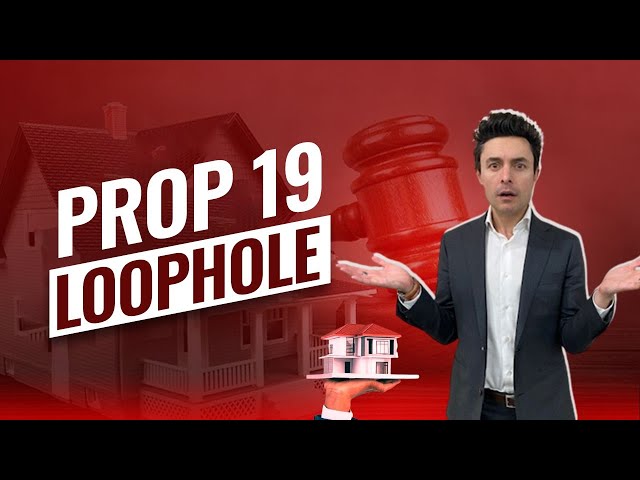 Is there a Prop 19 Loophole? 2025 Tips