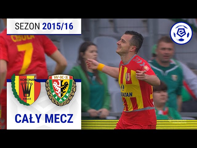 (2/2) Korona Kielce - Śląsk Wrocław | CAŁY MECZ | Ekstraklasa 2015/16 | 31. Kolejka
