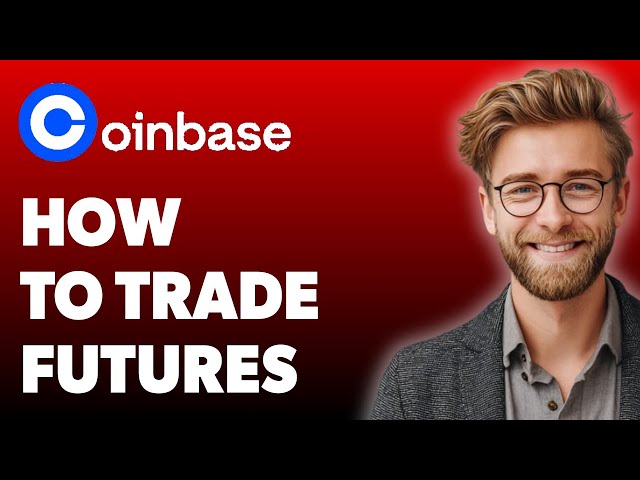 How To Trade Futures On Coinbase [2025 Guide]