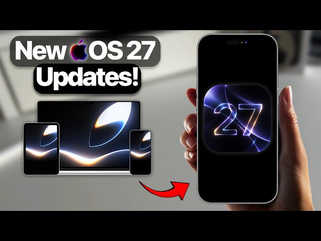 iOS 27, macOS 27, New Siri & More, Apple's Biggest Changes yet!